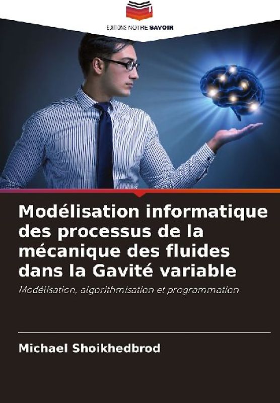 Modélisation informatique des processus de la mécanique des fluides dans la Gavité variable