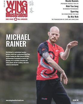 Wing Chun Illustrated Magazine Issue 66 (June 2022): Featuring Sifu Michael Rainer