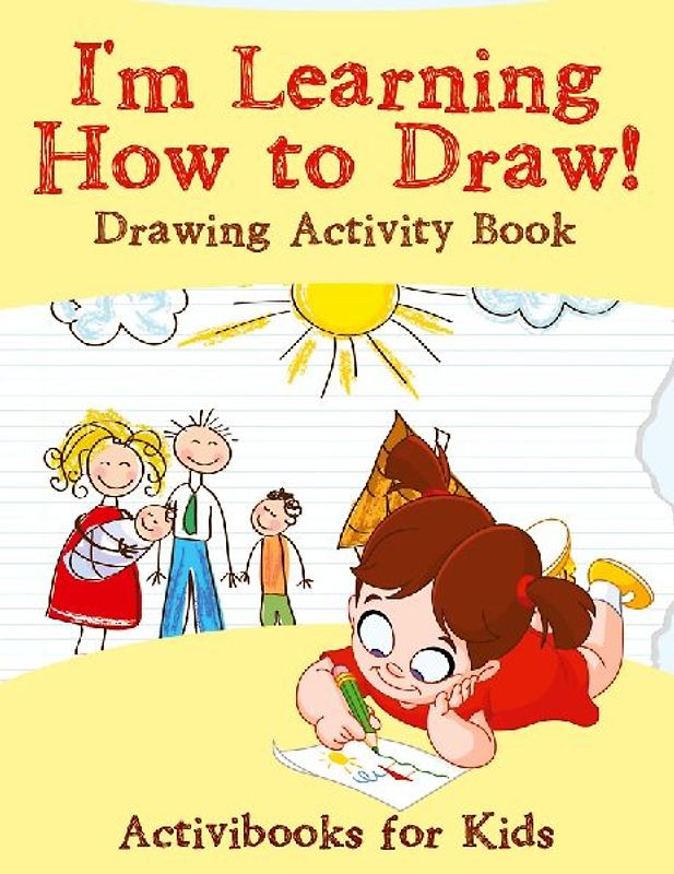 I'm Learning How to Draw! Drawing Activity Book