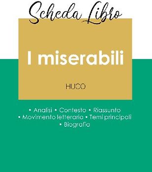 Scheda libro I miserabili di Victor Hugo (analisi letteraria di riferimento e riassunto completo)