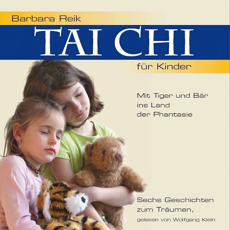 Tai Chi für Kinder - Mit Tiger und Bär ins Land der Phantasie