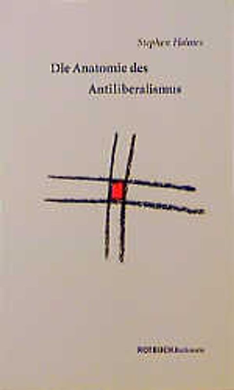 Die Anatomie des Antiliberalismus