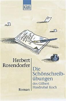 Die Schönschreibübungen des Gilbert Hasdrubal Koch