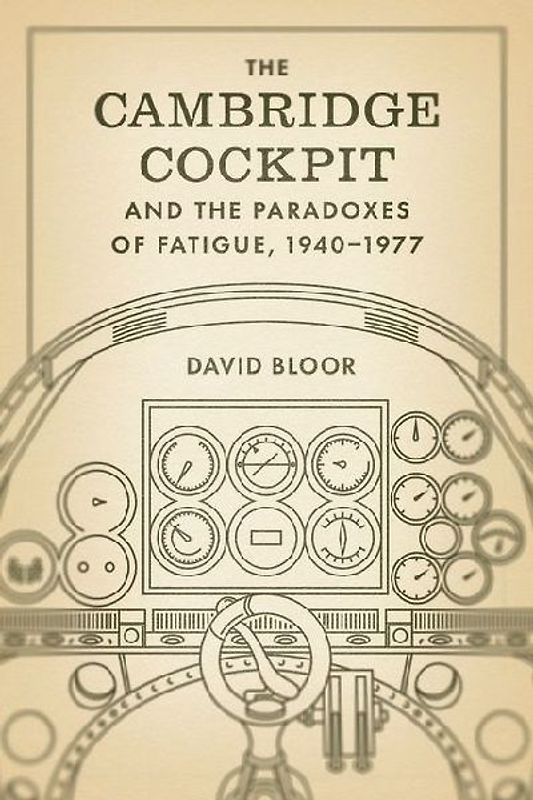 The Cambridge Cockpit and the Paradoxes of Fatigue, 1940-1977