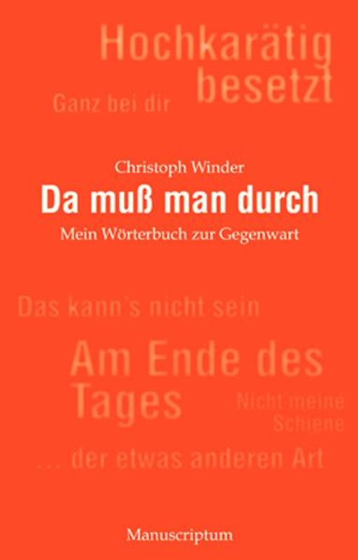 Da muß man durch. Mein Wörterbuch zur Gegenwart