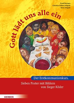 Gott lädt uns alle ein. Der Erstkommunionkurs. Sieben Poster mit Bildern von Sieger Köder