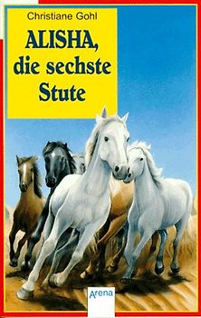 Alisha, die sechste Stute