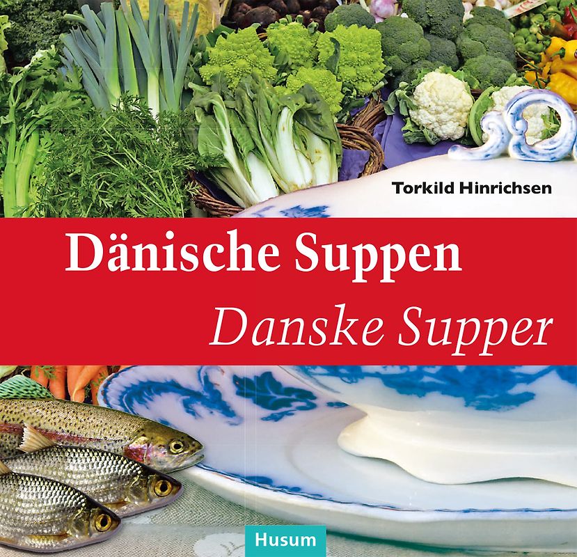 Dänische Suppen – Danske Supper