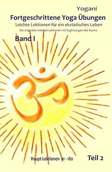 Fortgeschrittene Yoga Übungen - Band 1 - Teil 2