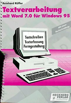 Textverarbeitung mit Word 7.0 für Windows 95