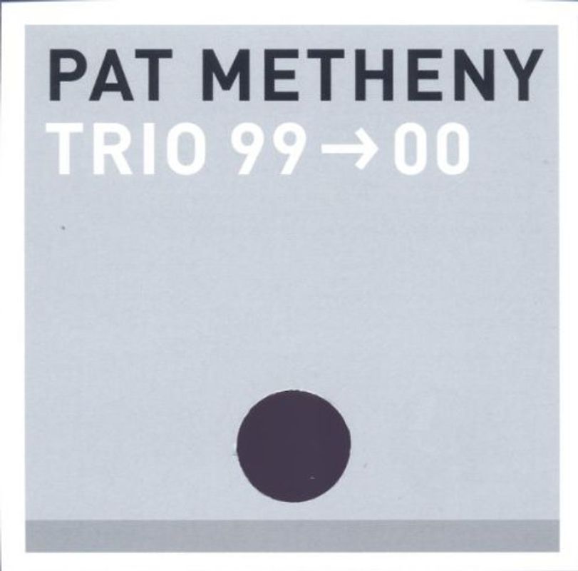 Pat Metheny - Trio 99>00