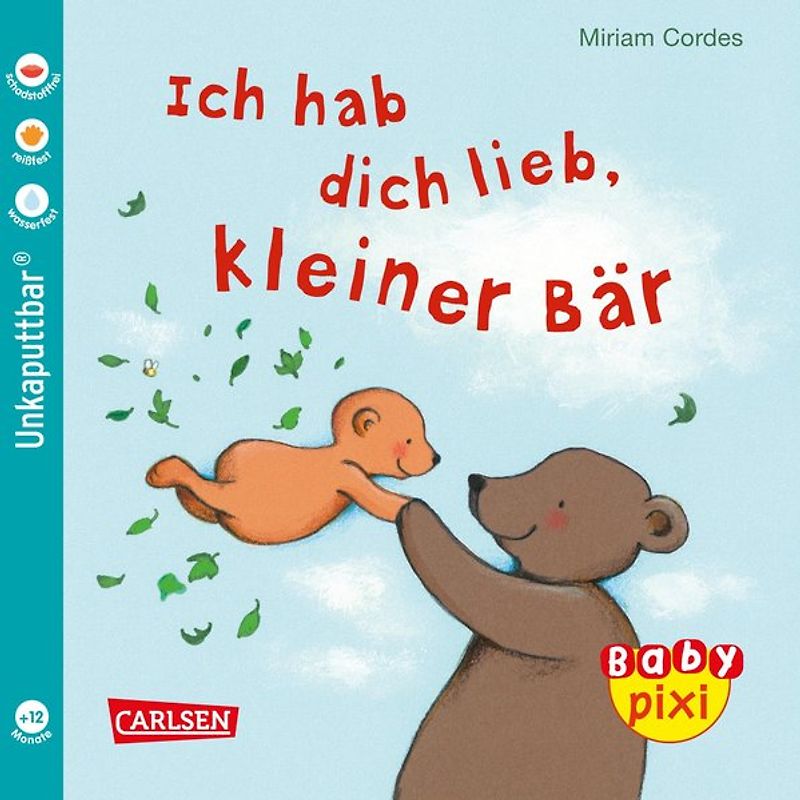 Baby Pixi (unkaputtbar) 57: Ich hab dich lieb, kleiner Bär