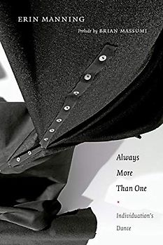 Always More Than One: Individuation’s Dance