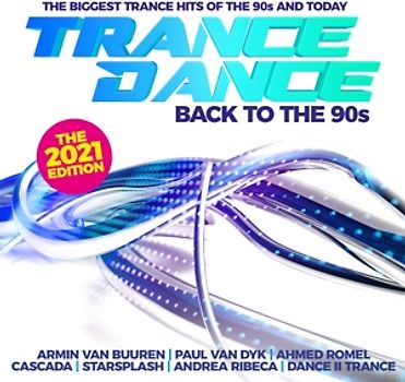 Trance Dance-Back To The 90s The 2021 Edition