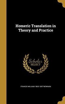 Homeric Translation in Theory and Practice