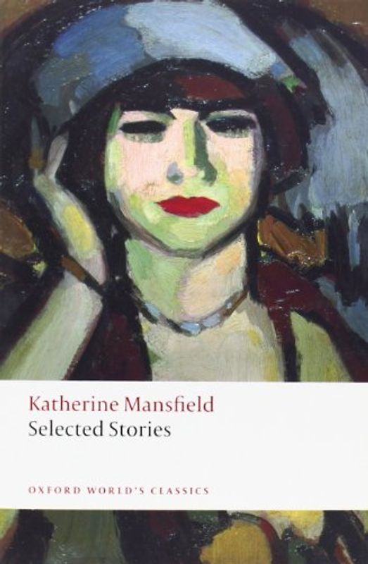 Selected Stories (Oxford World's Classics) - Katherine Mansfield