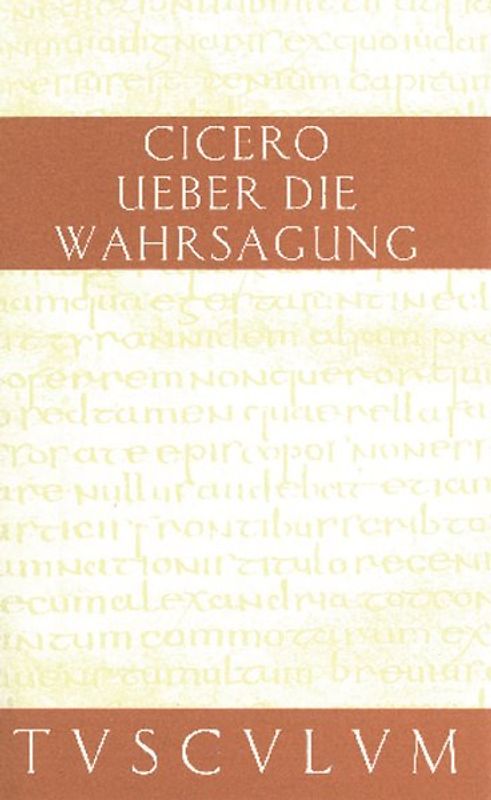 Über die Wahrsagung / De divinatione