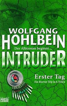 Intruder. Teil 1: Erster Tag