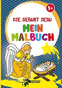 Die Geburt Jesu: Mein Malbuch | Weihnachtsgeschichte zu malen | Für Kinder ab 5 Jahre