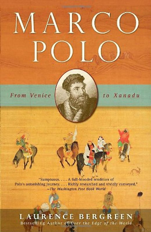 Marco Polo: From Venice to Xanadu (Vintage) - Bergreen, Laurence