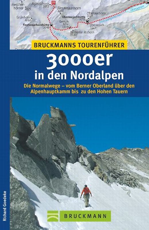 3000er in den Nordalpen. Die Normalwege - vom Berner Oberland über den Alpenhauptkamm bis  zu den Hohen Tauern
