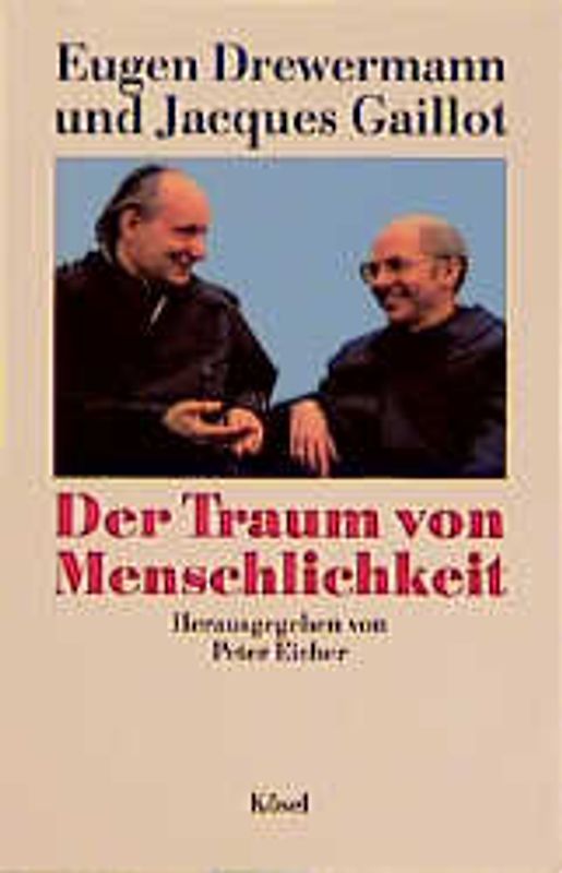 Der Traum von Menschlichkeit. Gespräche