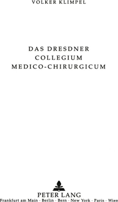 Das Dresdner Collegium medico-chirurgicum (1748-1813)