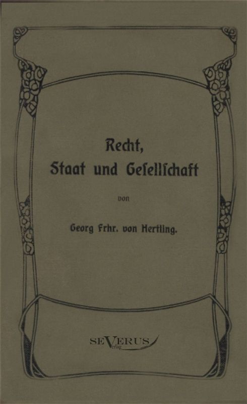 Georg von Hertling - Recht, Staat und Gesellschaft