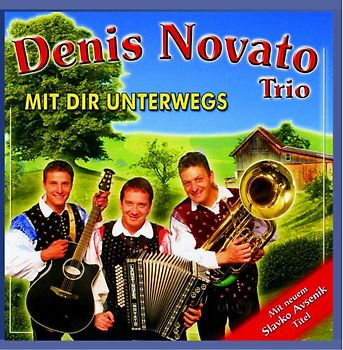 Denis-Trio Novato - Mit Dir Unterwegs