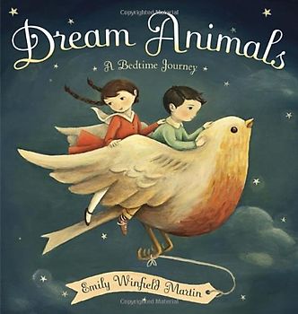 Dream Animals: A Bedtime Journey - Martin, Emily Winfield