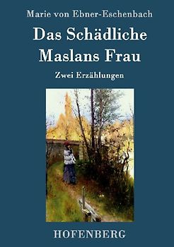 Das Schädliche / Maslans Frau