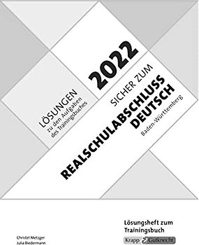 Lösungen Sicher zum Realschulabschluss Deutsch Baden-Württemberg 2022: Lösungsheft