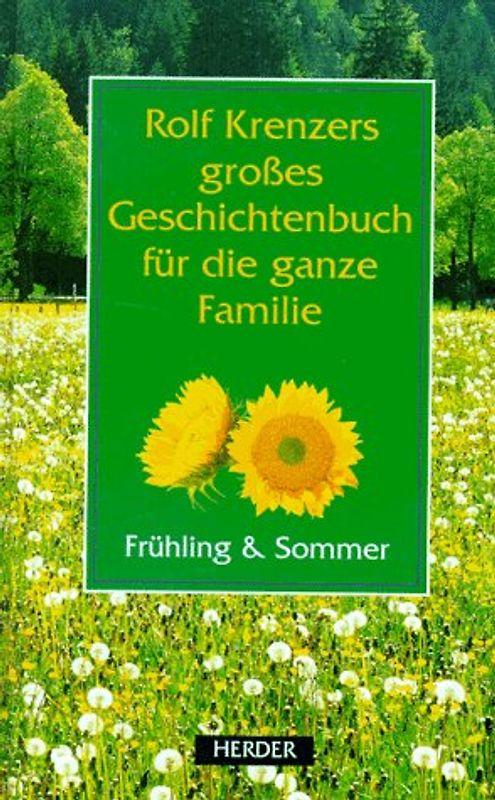 Rolf Krenzers grosses Geschichtenbuch für die ganze Familie. Frühling und Sommer