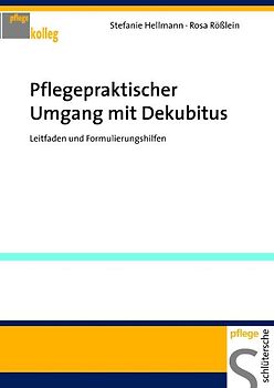Pflegepraktischer Umgang mit Dekubitus