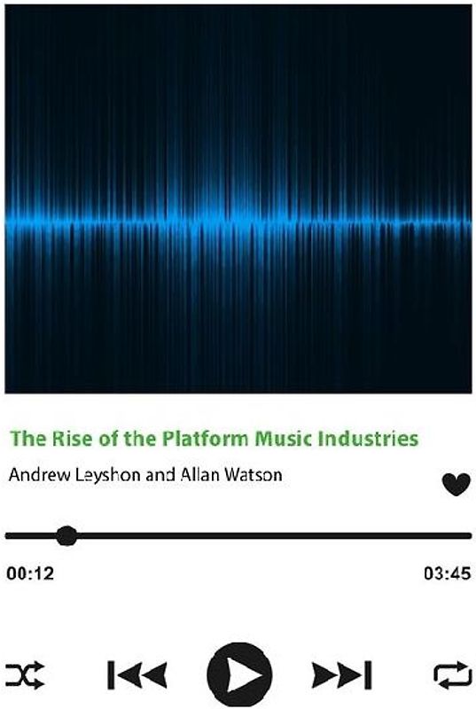 The Rise of the Platform Music Industries