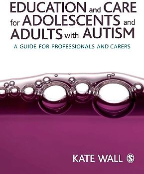 Education and Care for Adolescents and Adults with Autism