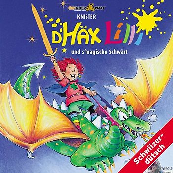 D'Häx Lilli und s'magische Schwärt