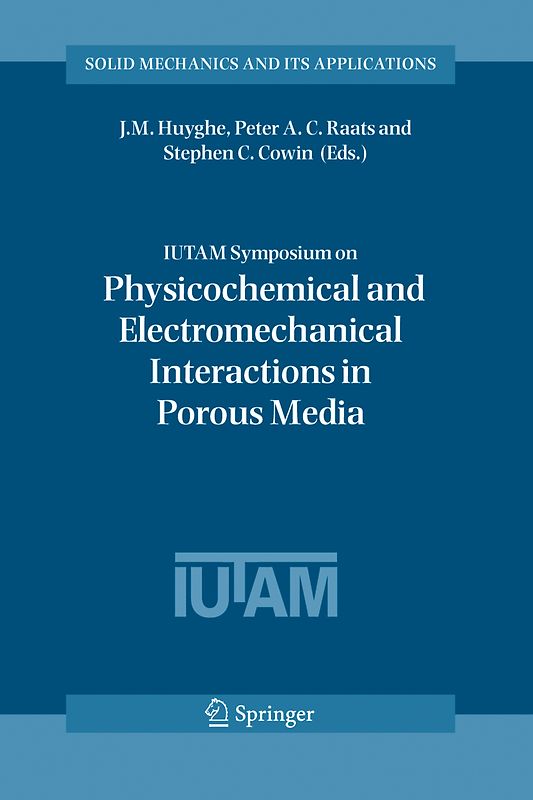IUTAM Symposium on Physicochemical and Electromechanical, Interactions in Porous Media
