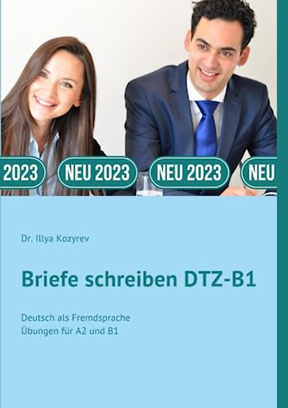 Briefe schreiben DTZ-B1: Deutsch als Fremdsprache - Übungen für A2 und B1