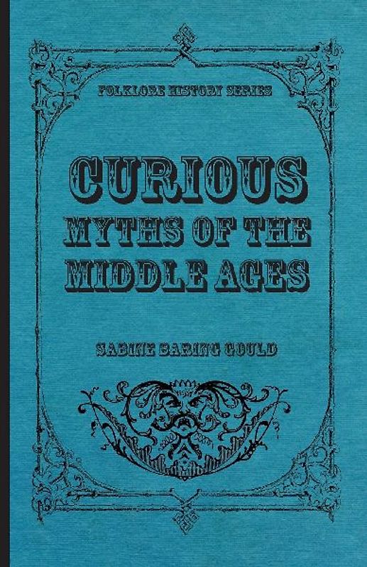 Curious Myths of the Middle Ages