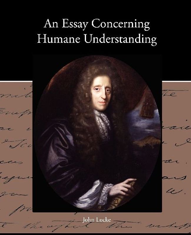 An Essay Concerning Humane Understanding
