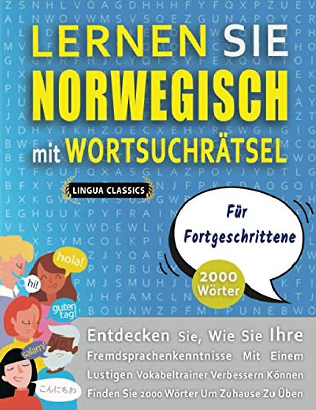 LERNEN SIE NORWEGISCH MIT WORTSUCHRÄTSEL FÜR FORTGESCHRITTENE - Entdecken Sie, Wie Sie Ihre Fremdsprachenkenntnisse Mit Einem Lustigen Vokabeltrainer ... - Finden Sie 2000 Wörter Um Zuhause Zu Üben