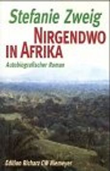 Nirgendwo in Afrika. Autobiographischer Roman