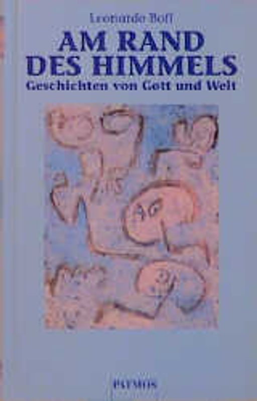 Am Rand des Himmels. Geschichten von Gott und Welt