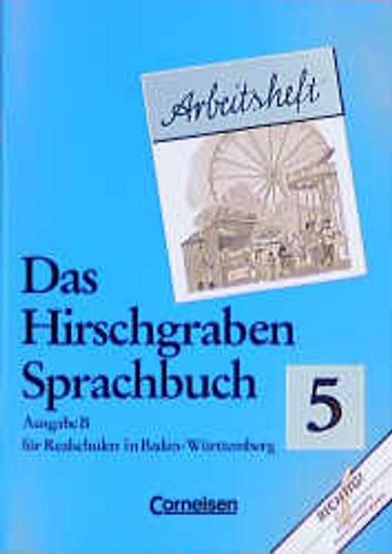 Das Hirschgraben Sprachbuch - Ausgabe B - Realschule Baden-Württemberg / 5. Schuljahr - Arbeitsheft