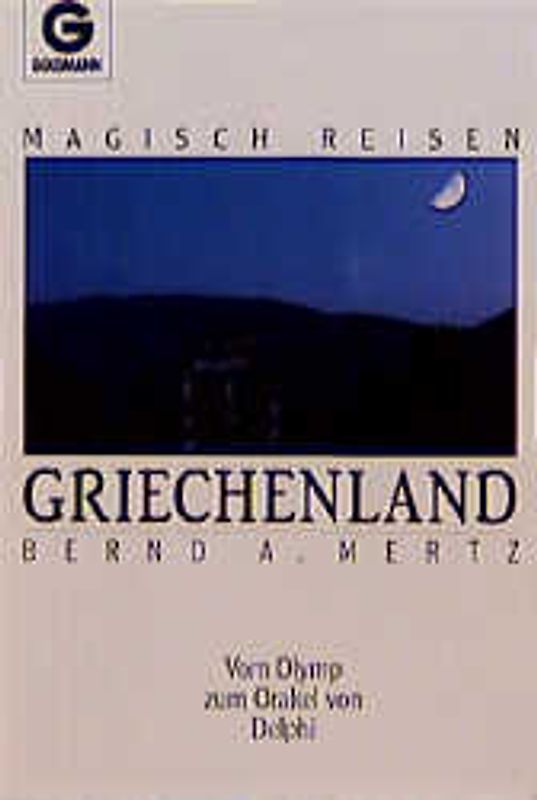 Griechenland. Vom Olymp zum Orakel von Delphi