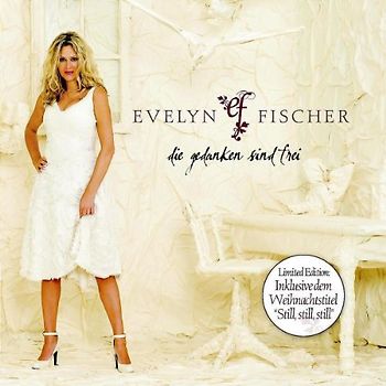 Evelyn Fischer - Die Gedanken Sind Frei (Ltd.Edition)