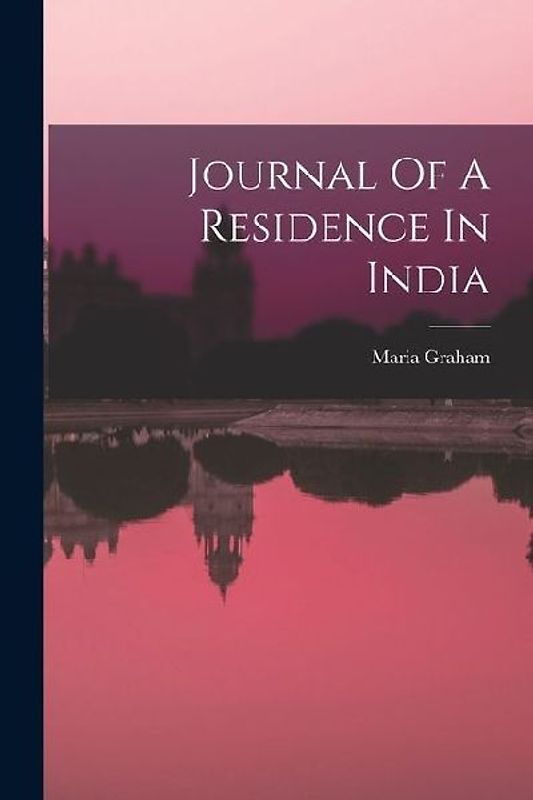 Journal Of A Residence In India
