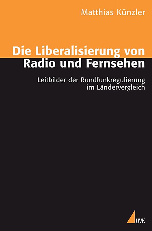 Die Liberalisierung von Radio und Fernsehen