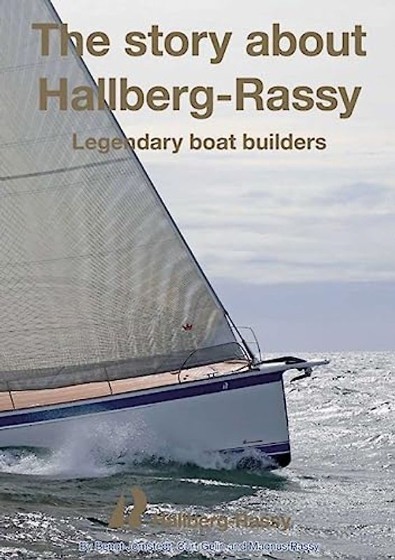 The Story About Hallberg-rassy: Legendary Boat Builders